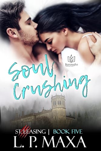 Preisvergleich Produktbild Soul Crushing (St. Leasing, Band 5)