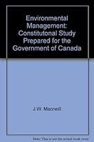 Environmental Management: Constitutonal Study Prepared for the Government of Canada B008B1TZJW Book Cover