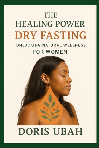The Healing Power of Dry Fasting: Unlocking Natural Wellness for