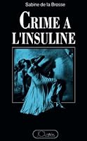Crime à l'insuline (Essais et documents) (French Edition) 2709610035 Book Cover