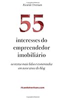 55 Interesses Do Empreendedor Imobili?rio : Os Textos Mais Lidos e Comentados Em Nove Anos Do Blog 1722491108 Book Cover