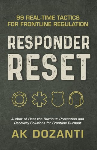 Responder Reset: 99 Real-Time Tactics for Frontline Regulation