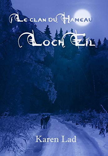 LOCH EIL - LE CLAN DU HAMEAU 5