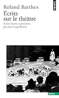 Écrits sur le théâtre. Textes réunis et présentés par Jean-Loup Rivière 2020567334 Book Cover