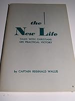 The New Life -- Talks with Christians on Practical Victory B000XAHVD6 Book Cover