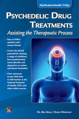 Psychedelic Drug Treatments: Assisting the Therapeutic Process (MyModernHealth FAQs)