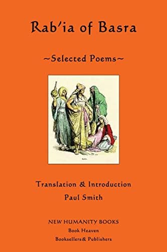 RABI’A OF BASRA: SELECTED POEMS