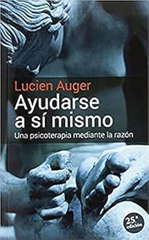 Paperback Ayudarse a si mismo: Una psicoterapia mediante la razon [Spanish] Book