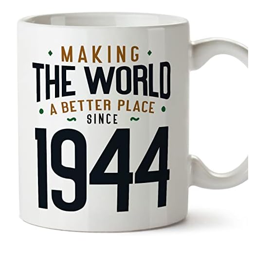 MUGFFINS Tazas 1944 Cumpleaños - En Inglés - Making the World a Better Place - 11 oz / 330 ml - Regalo original y divertido
