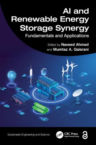 AI and Renewable Energy Storage Synergy: Fundamentals and Applications (Sustainable Engineering and Science)