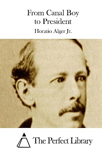 From Canal Boy to President (Perfect Library)