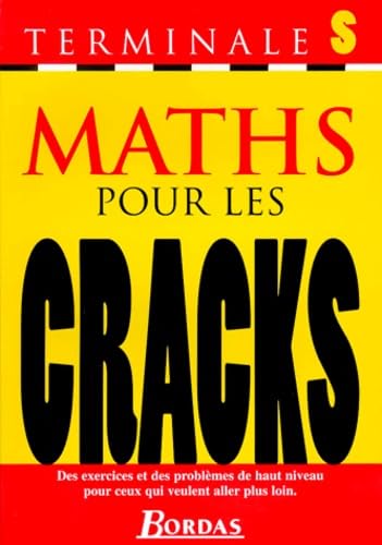 POUR LES CRACKS - MATHS S (Ancienne Edition)