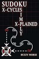 Sudoku X-Cycles Simply X-plained 0615983855 Book Cover