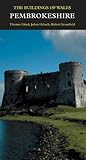  Pembrokeshire: The Buildings of Wales (Pevsner Architectural Guides: Buildings of Wales) by Thomas Lloyd (2004-03-12)