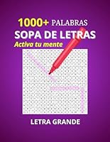 Sopa de letras en español: 1000 palabras en español con letras grandes para divertirse y activar tú mente (Spanish Edition) B0F5HYCP5D Book Cover