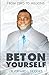 Bet On Yourself: From zero to millions