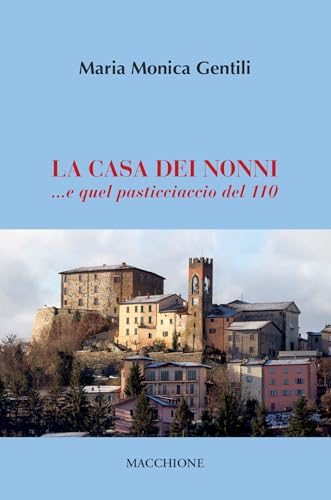 La Casa Dei Nonni... E Quel Pasticciaccio Del 110