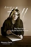 Living in Hell: The True Story of an Iranian Woman