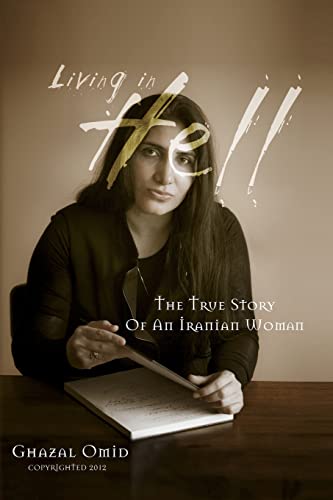 Living in Hell: The True Story of an Iranian Woman