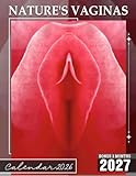 Nature's Vaginas Calendar 2026: Fifteen Months Of Nature’s Unintended Visual Comedy | Perfect for Gifting or White Elephant Party
