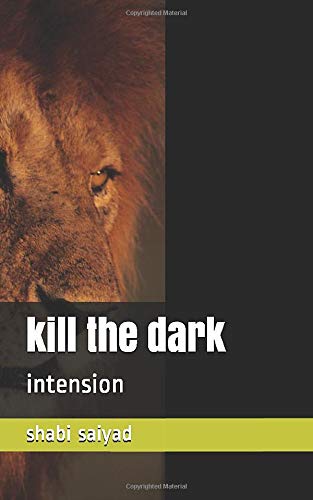 kill the dark: intension