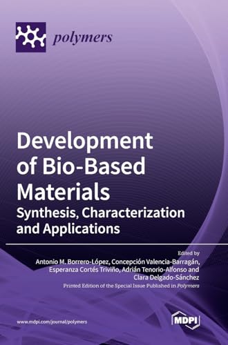 Development of Bio-Based Materials: Synthesis, Characterization and Applications