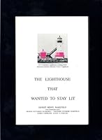 The Lighthouse That Wanted to Stay Lit 0943465540 Book Cover