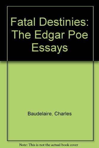 Fatal Destinies: The Edgar Poe Essays 0916696162 Book Cover