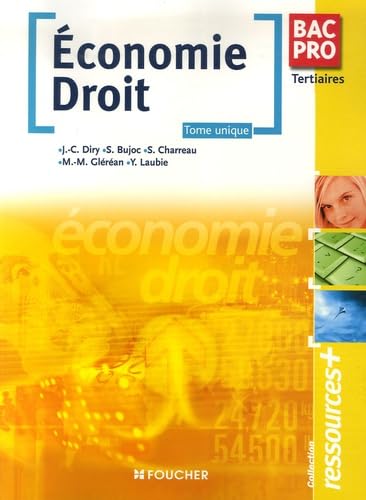Economie, Droit Bac Pro Tertiaire: Tome unique