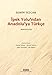 &Auml;&deg;pek Yolundan Anadoluya T&Atilde;&frac14;rk&Atilde;&sect;e  Makaleler