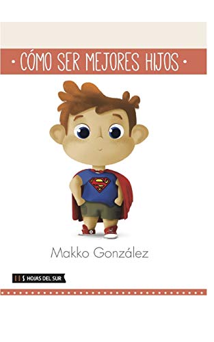 Cómo Ser Mejores Hijos (Spanish Edition)