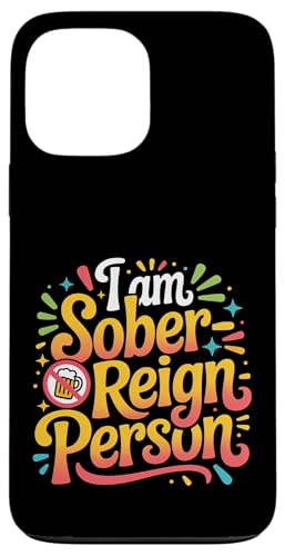 I Am Sober-Reign Person ��Âȃ��[���A�̃��C�t�X�^�C�� |- �X�}�z�P�[�X iPhone 13 Pro Max �p