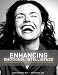 Enhancing Emotional Intelligence: Mindfulness-Based Strategies for Success & Happiness (Positive Psychology and the Keys to Success & Happiness)