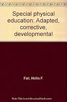 Special Physical Education: Adapted, Corrective, Developmental B0000CN0XH Book Cover