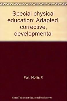 Unknown Binding Special physical education: Adapted, corrective, developmental Book