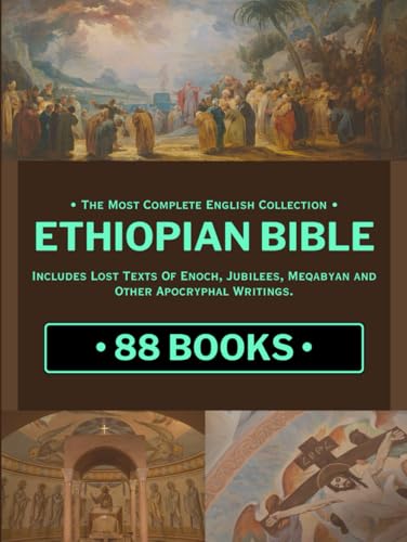 Ethiopian Bible in English Complete with 88 Books [Large Print]: Includes Lost Texts Of Enoch, Jubilees and Other Apocryphal Writings