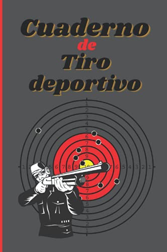 Cuaderno de tiro: libro de tiro / libro de entrenamiento de tiro al blanco / tiro a distancia / le permite registrar sus resultados