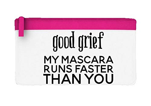 Good Grief My mascara runs faster than you Funny