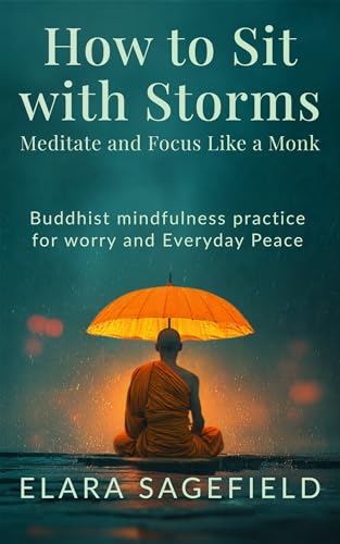 How to Sit with Storms : Meditate and Focus Like