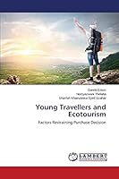 Young Travellers and Ecotourism: Factors Restraining Purchase Decision 3659754706 Book Cover