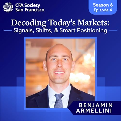 Decoding Today's Markets: Signals, Shifts, and Smart Positioning w/ Benjamin Armellini Podcast Por  capa