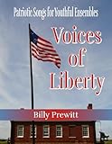  Voices of Liberty: Patriotic Songs for Youthful Ensembles