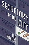 Secretary of the City (Secretary of the City- The Liz White Diaries Book 1)