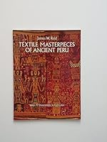 Textile Masterpieces of Ancient Peru 0486252469 Book Cover