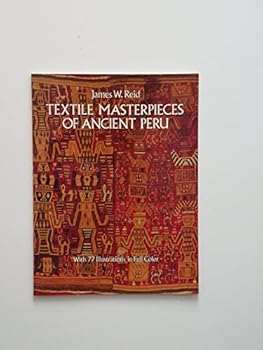 Paperback Textile Masterpieces of Ancient Peru: With 77 Illustrations in Full Color Book