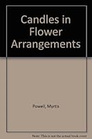 Candles in Flower Arrangements 0442066244 Book Cover