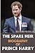 The Spare Heir: Biography of Prince Harry Spare günstig Kaufen-The Spare Heir: Biography of Prince Harry