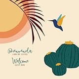 Libro de Visitas / GUEST BOOK - Bienvenida / Welcome: Spanish English Bilingual Guestbook for visitors with a boho hummingbird, sun, cactus and palm leaf design.