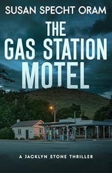 The Gas Station Motel: A Jacklyn Stone Thriller