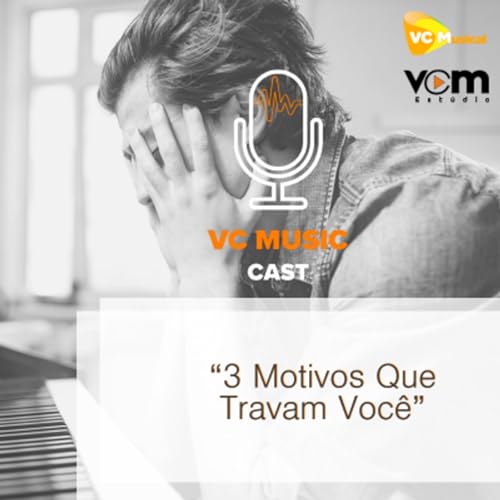 NA ESTRADA #EP 021 - 3 Motivos Que Travam Você